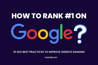 10 SEO Best Practices to Rank #1 on Google