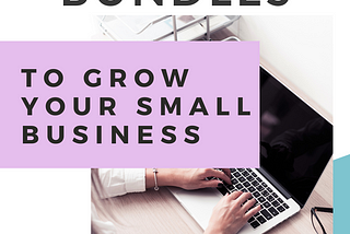 Bundles to Grow Your Small Business