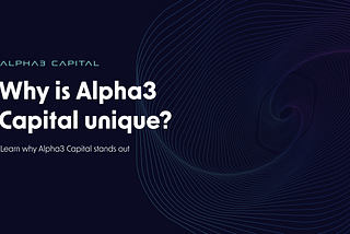 What makes Alpha3 Capital unique?