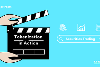 Tokenization in Action: Securities Trading