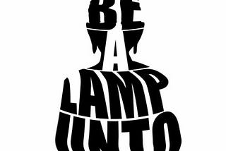 Be a Lamp Unto Yourself