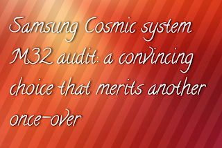 Samsung Cosmic system M32 audit: a convincing choice that merits another once-over