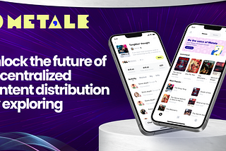 Metale: Redefining Content Distribution and Ownership through Blockchain Innovation