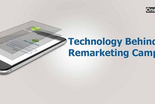 TECHNOLOGY BEHIND REMARKETING CAMPAIGNS IN GOOGLE ADWORDS AND FACEBOOK