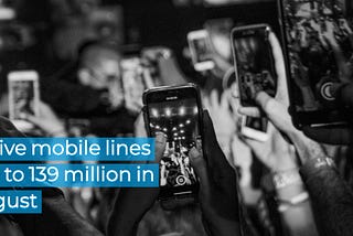 Active mobile lines rise to 139 million in August