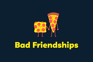 How Bad Friendships Harm More Than Bad Friends