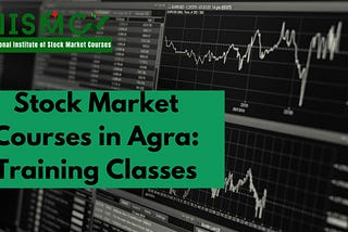 Stock Market Courses in Agra, Blog