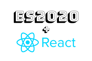 Start Using ES2020 Features with React