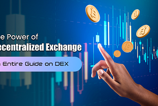 Top Decentralized Exchange (DEX)Platforms in 2024 — Ultimate Guide for Startups
