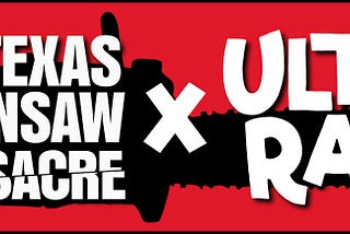 Ultra Rare x Texas Chainsaw Massacre
