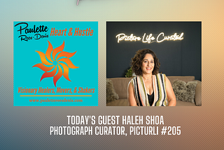 Heart and Hustle with guest, Haleh Shoa, Photograph organizer, #206