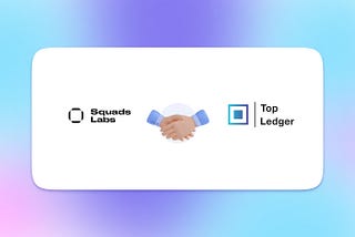 How Squads Utilizes Top Ledger’s Analytics Platform for Data-Driven Growth