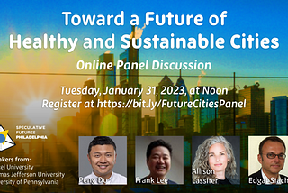 Toward a Future of Healthy and Sustainable Cities — Panel Recap