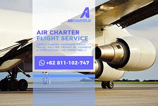 RECOMMENDED!! WA +62 811–102–747 - Air Cargo Charter Flights