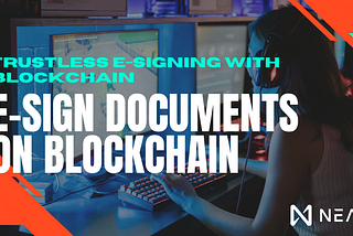 E-Sign documents with blockchain
