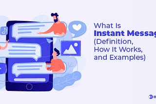 What Is Instant Messaging: A Full Guide To IM — Brosix