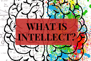 What Is Intellect?