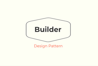 Builder Design Pattern in Android