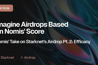 Starknet Airdrop Pt.2: Efficacy