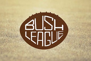 RULES OF THE BUSHLEAGUE №1