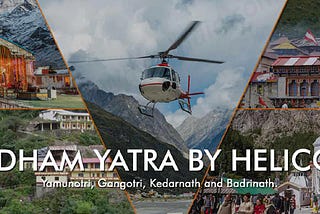 Chardham Yatra By Helicopter 2020 - Chardham Helicopter Tour Package 2020