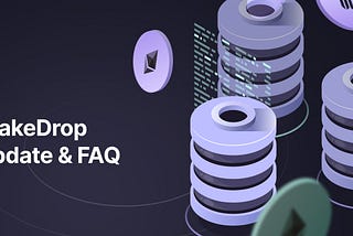 StakeDrop Update & FAQ: