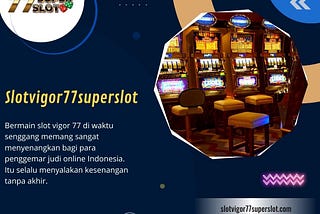 Slotvigor77superslot