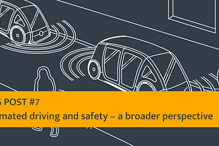 Automated driving and safety — a broader perspective