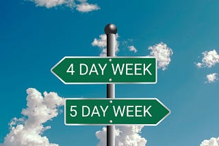 Five-day or Four-day workweek — Traffic sign with text