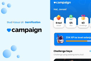 Studi Kasus UX : Fitur Gamification Aplikasi Campaign #ForChange