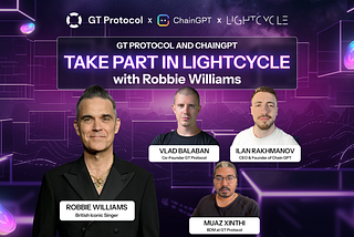 GT Protocol and ChainGPT at LightCycle Digital Parallel Universe Carnival