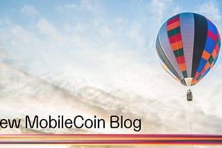 The MobileCoin Blog has Moved