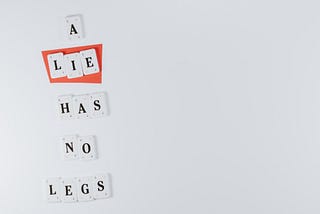 His Lies Need Nothing. Your Truth Needs Everything