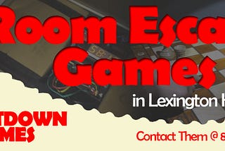 Know The Best Room Escape Games Facility In Lexington Kentucky