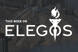 This Week on Elegos - Combat & Paintings & Rocks, Oh My!