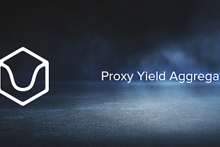 Introducing the Ubiquity Proxy Yield Aggregator