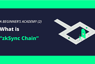 Ladder Finance Academy : What is zkSync?