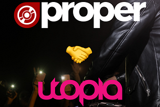 UTOPIA ACQUIRES PROPER MUSIC GROUP