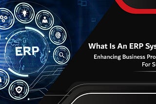 What is an ERP System