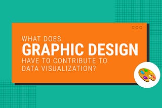 What does graphic design have to offer in data visualization?