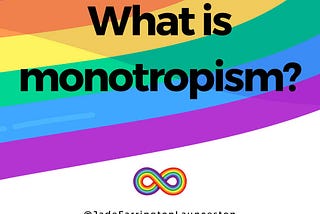 What is monotropism?