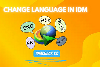 How to Easily Change the Language in IDM: A Step-by-Step Guide for Windows Users