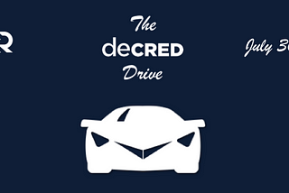 The Decred Drive (July 30)