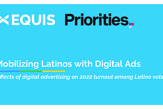 Mobilizing Latinos with Digital Ads