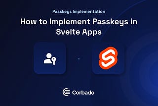 How to Add Passkeys to Svelte Apps