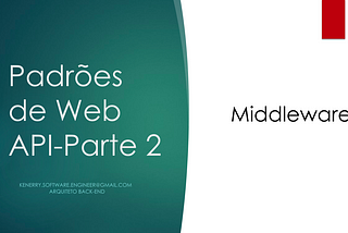 Padrões de Web API: Parte 2-Middleware