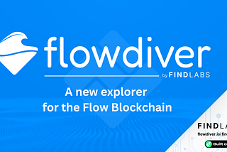 Introducing Flowdiver — Navigating the Depths of Flow blockchain