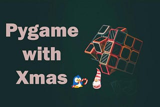 Pygame with Xmas ☃🎄