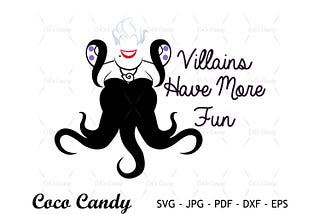 Villain Have Fun SVG | Ursula SVG | Villain Svg | Quote SVG | Tshirt Design Svg | Cut Files For Cricut | Sihouette Cut File