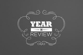 2018: Year In Review